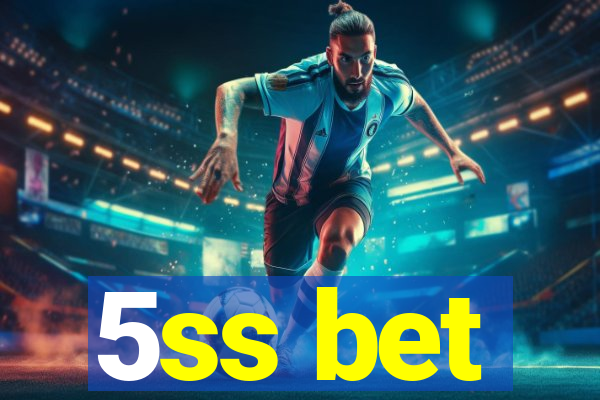 5ss bet